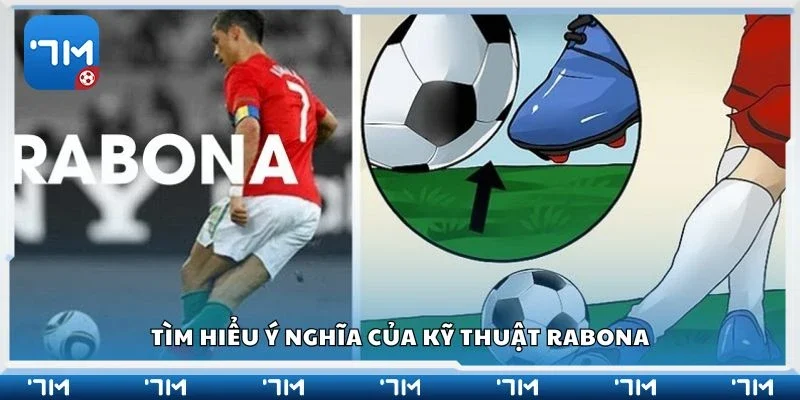 Tìm hiểu ý nghĩa của kỹ thuật rabona
